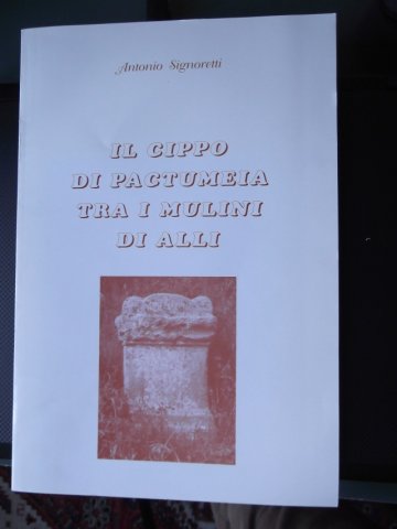 il cippo di pactumeia tra i mulini di alli